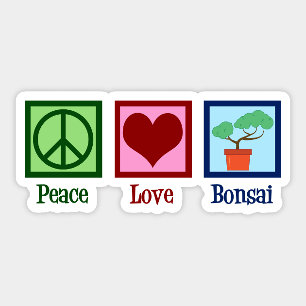 Peace Love Bonsai Sticker by epiclovedesigns